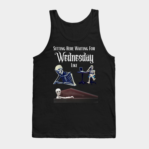 Waiting For Wednesday Tank Top by Dripmunk Clothing